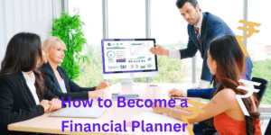 How to Become a Financial Planner (2)