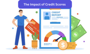 The Impact of Credit Scores