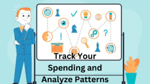 Track Your Spending and Analyze Patterns