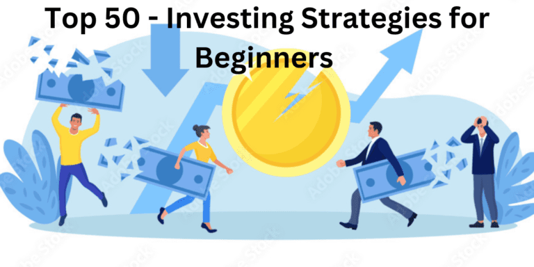 Top 50 - Investing Strategies for Beginners