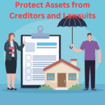 Protect Assets From Creditors and Lawsuits