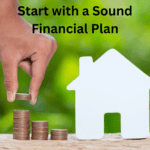 Start with a Sound Financial Plan