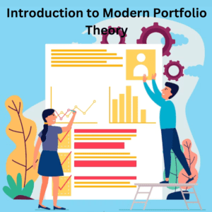 Introduction to Modern Portfolio Theory (MPT)