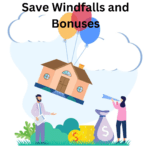Save Windfalls and Bonuses