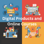 Digital Products and Online Courses