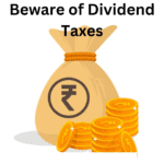 Beware of Dividend Taxes