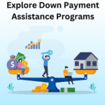 Explore Down Payment Assistance Programs