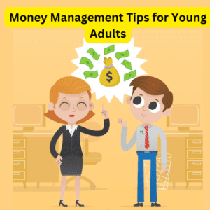 Money Management Tips for Young Adults