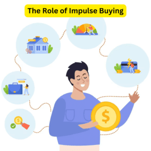 The Role of Impulse Buying