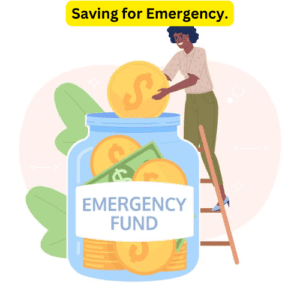 Saving for Emergency.