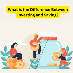 What is the Difference Between Investing and Saving?