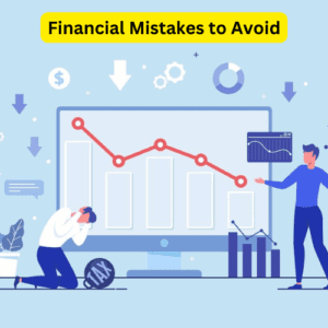 Financial Mistakes to Avoid