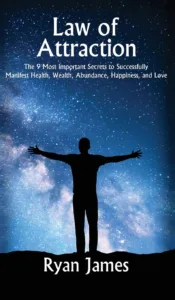 Law of Attraction: The 9 Most Important Secrets